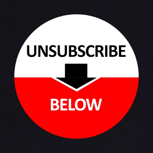 Unsubscribe Below by Unsubscribe Below